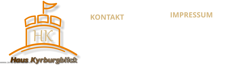 KONTAKT Haus Kyrburgblick  Obersteiner Str. 65 55606, Kirn Tel: +49 (0) 6752 131519 Mobil: +49 (0) 151 2012 3212 E-mail:info@hauskyrburgblick.de Internet: www.hauskyrburgblick.de  IMPRESSUM Haus Kyrburgblick  Inhaberin Brigitte Fuhr Obersteiner Str. 65 55606, Kirn E-mail:info@hauskyrburgblick.de Deutschland Haus Kyrburgblick www.centuryscrime.band HK